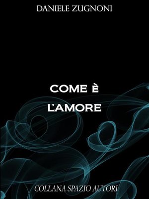 cover image of Come è l'amore